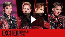 EXCITER!!』 Blu-ray BOX: ブルーレイ・DVD・CD - 宝塚クリエイティブ