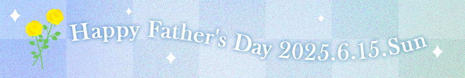 Happy Father'sDay 2025.6.15.Sun
